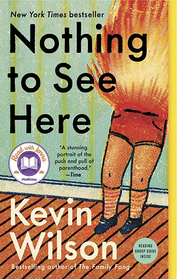 Cover of Nothing to See Here by Kevin Wilson