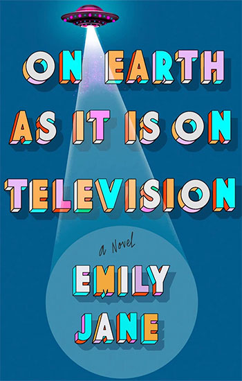 Cover of On Earth as It Is on Television by Emily Jane