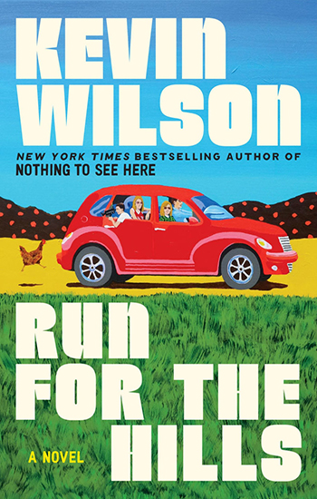 Cover of Run for the Hills: A Novel by Kevin Wilson