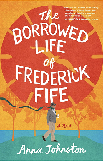 Cover of The Borrowed Life of Frederick Fife: A Novel by Anna Johnston